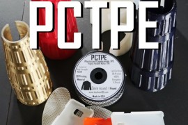 taulman3D发布高性能柔性3D打印材料PCTPE（图文教程）